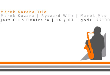 Marek Kazana Trio w Jazz Club Central`a