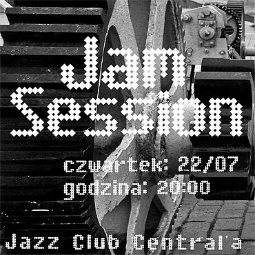 Jazz Club Central'a zaprasza na Jam Session!