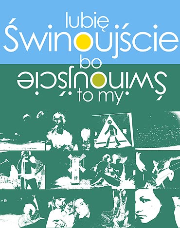 Lubię Świnoujście bo Świnoujście to My