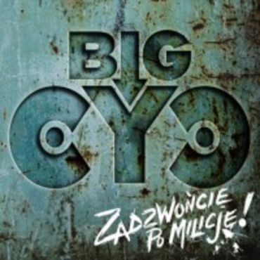 BIG CYC - ZADZWOCIE PO MILICJ!