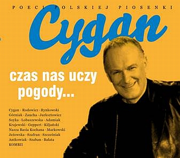 Cygan- „Czas nas uczy pogody”