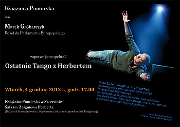 Ksinica Pomorska oraz Pose do PE Marek Grbarczyk zapraszaj na „Ostatnie tango z Herbertem”