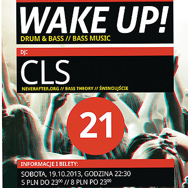 WAKE UP! SERIES #21: CLS