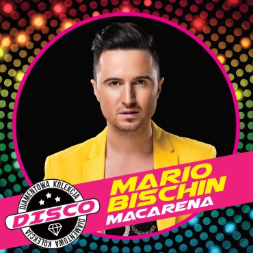 MARIO BISCHIN  prezentuje DIAMENTOWA KOLEKCJA DISCO: MARCARENA!