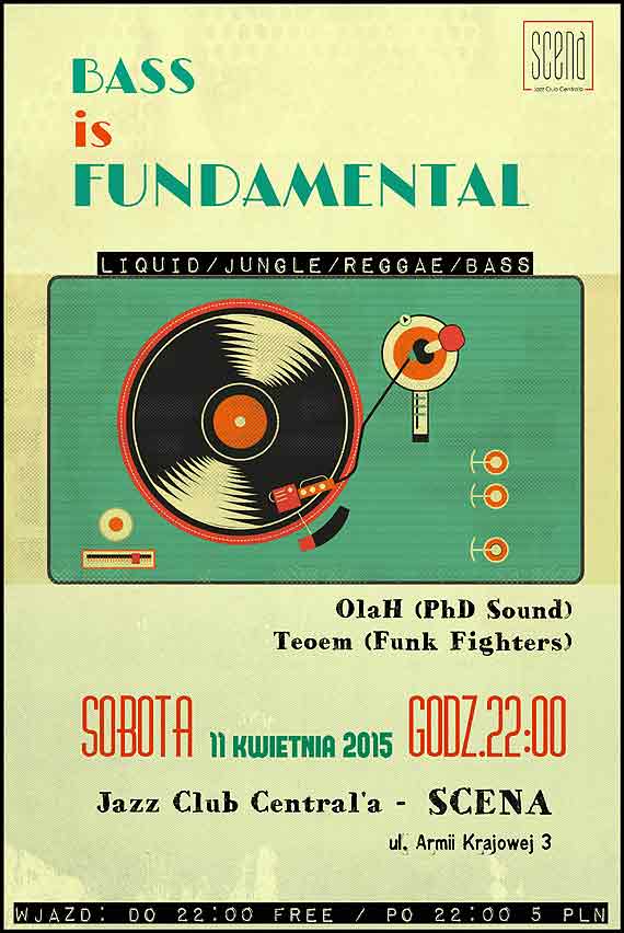 BASS IS FUNDAMENTAL // OlaH / TEOEM // Liquid / Jungle / Reggae / Bass // 100% Vinyl // Jazz Club Central'a - SCENA