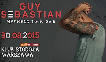 Live Nation i Klub Stodoa prezentuj: GUY SEBASTIAN na koncercie w Polsce Open Stage // Stodoa 30 sierpnia 2015