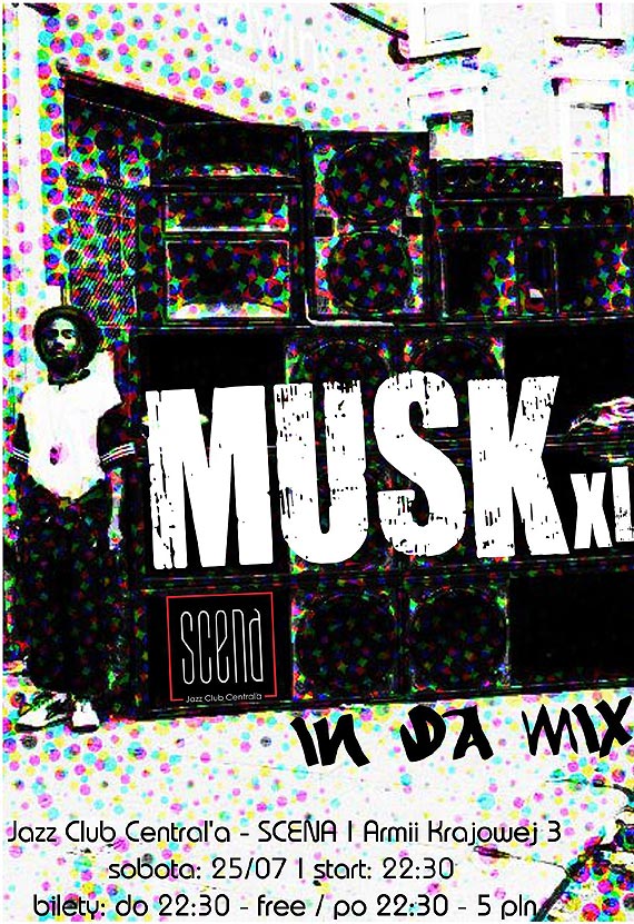 MUSK XL*in da mix* // od funku lat 70-tych a po najwiesze brzmienia muzyki elektronicznej! // Jazz Club Central'a - SCENA