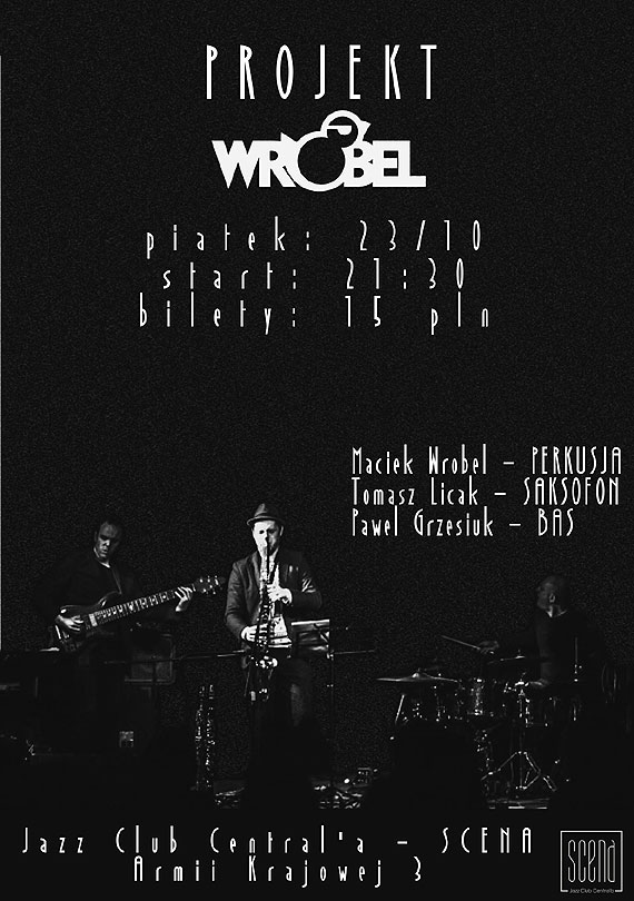 Koncert: Projekt Wrbel Licak i Grzesiuk w Jazz Club Central'a - SCENA