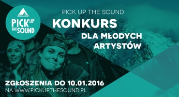 Ruszyy zgoszenia do Pick Up The Sound 2016!