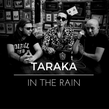 TARAKA – „IN THE RAIN”