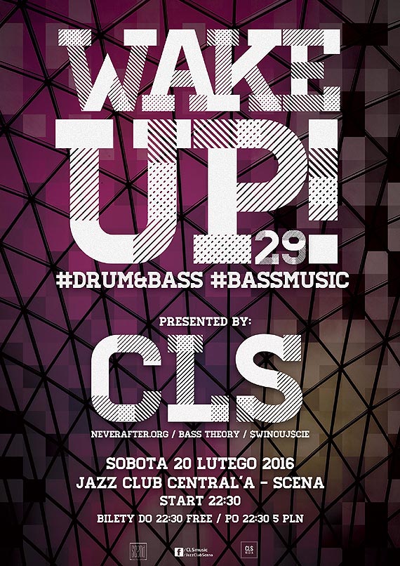 WAKE UP! SERIES // CLS // DRUM'N'BASS // BASS MUSIC // Jazz Club Central'a - SCENA