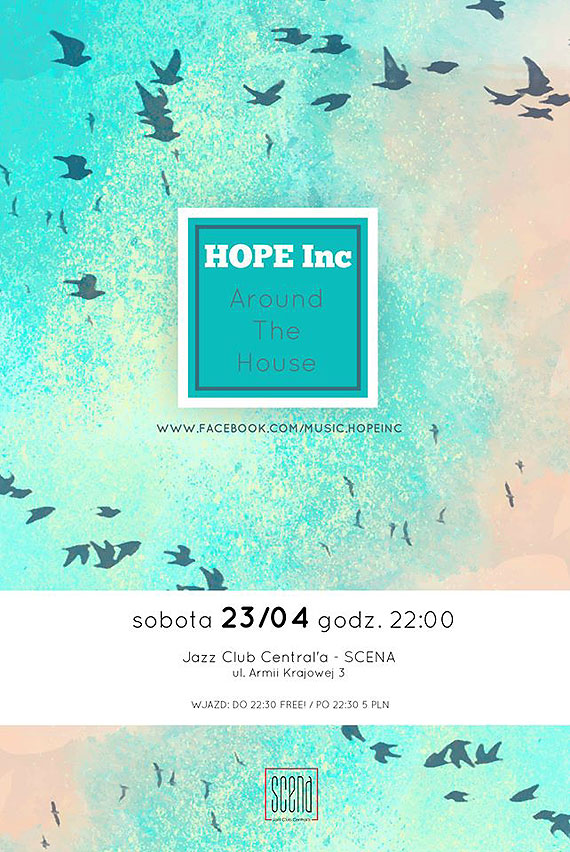 HOPE Inc - Around The House // Jazz Club Central'a - SCENA