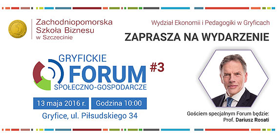 Ju 13 maja w Gryficach III Forum Spoeczno-Gospodarcze. Go specjalny: prof. Dariusz Rosati