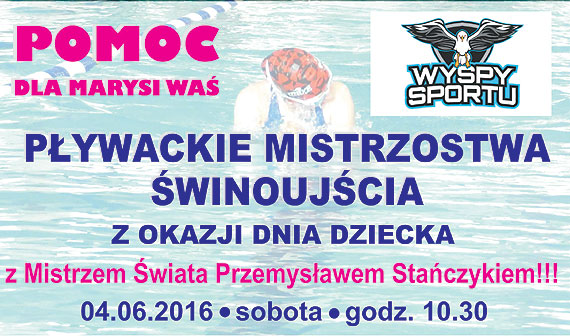 Otwarte Mistrzostwa winoujcia z okazji Dnia Dziecka z Mistrzem wiata Przemysawem Staczykiem. Bd pomaga Marysi Wa!