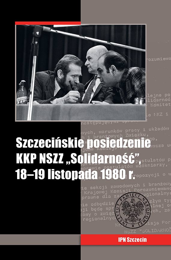 Nowa publikacja Oddziau IPN w Szczecinie - szczeciskie posiedzenie KKP NSZZ 