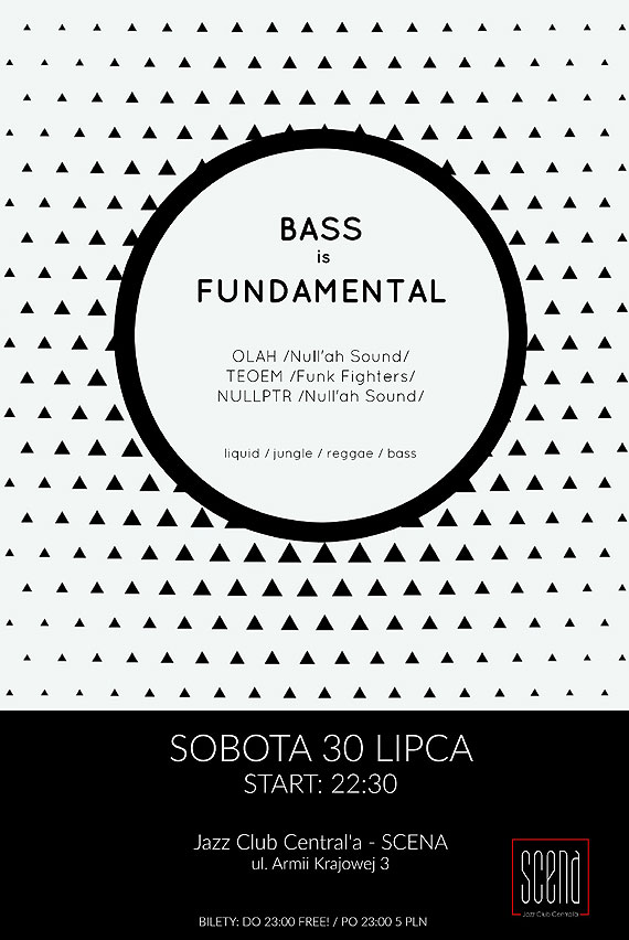 BASS IS FUNDAMENTAL // OlaH / NULLPTR / TEOEM / // Liquid / Jungle /Reggae / Bass // 100% Vinyl // Jazz Club Central'a - SCENA