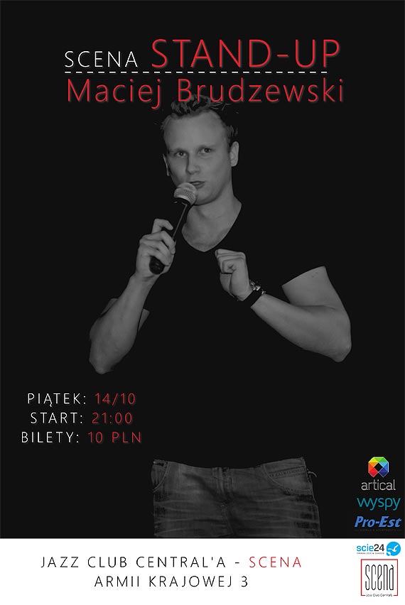 SCENA Stand-Up // Maciej Brudzewski // ImprezWariaty // pitek: 14/10 // START: 21:00 // bilety: 10 PLN // Jazz Club Centrala - SCENA