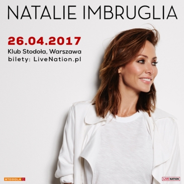 Natalie Imbruglia ogasza kameraln, akustyczn, midzynarodow tras koncertow  - take w Polsce