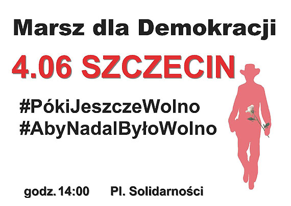 KOD zaprasza na Marsz dla Demokracji w Szczecinie: Pki jeszcze wolno. Aby nadal byo wolno