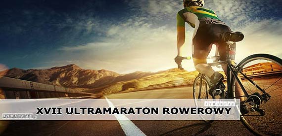 Dzi ciga si bd uczestnicy Ultramaratonu rowerowego