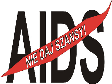 Daj szans swojemu dziecku. Nie daj szansy AIDS