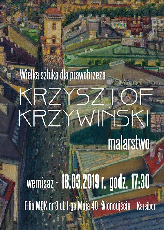 Wernisa malarstwa pt. „Miejsca” Krzysztofa Krzywiskiego