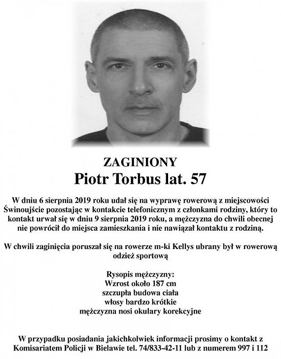 Wyruszy w tras rowerow, do dzisiaj nie ma z nim kontaktu. Zagin Piotr Torbus