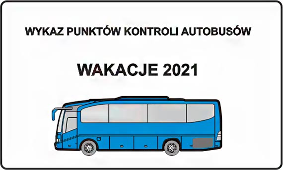 Wykaz punktw kontroli autobusw - wakacje 2021
