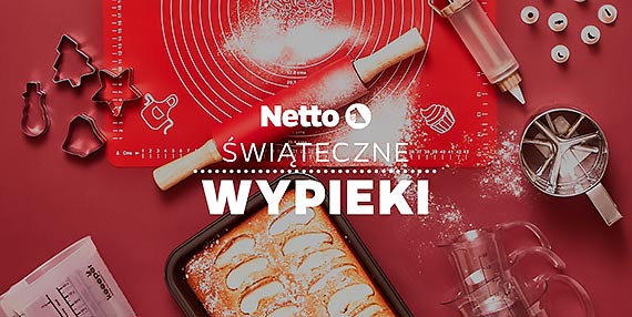 Najlepsze witeczne wypieki tylko z Netto Oferta specjalna wyposaenia, przyborw i akcesoriw