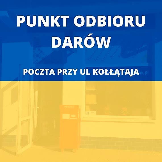 Poczta przy ul. Kotaja tymczasowym punktem odbioru darw dla uchodcw