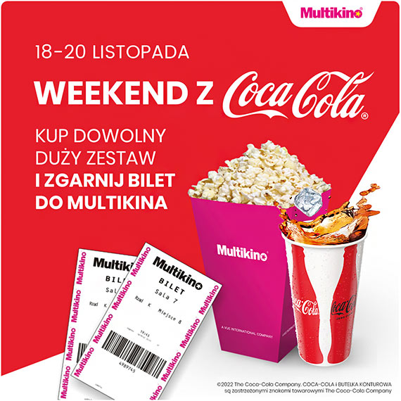 Listopadowy Weekend z Coca Cola w Multikinie! Odbierz darmowy bilet na grudniow premier!