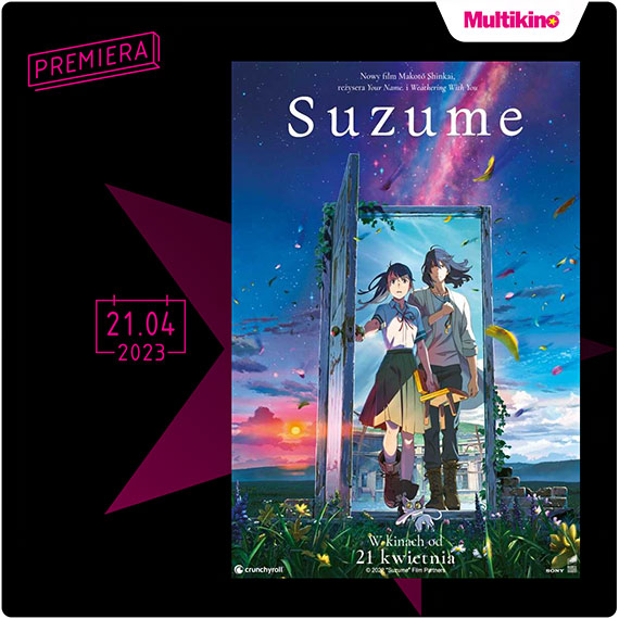 Film anime „Suzume” premierowo w Multikinie!