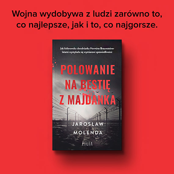 „Polowanie na besti z Majdanka” – kolejna ksika Jarosawa Molendy ju w ksigarniach