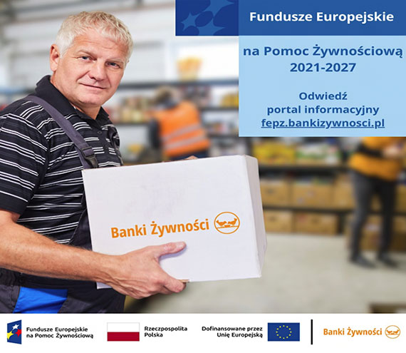 Rozpocza si realizacja programu Fundusze Europejskie na Pomoc ywnociow 2021-2027