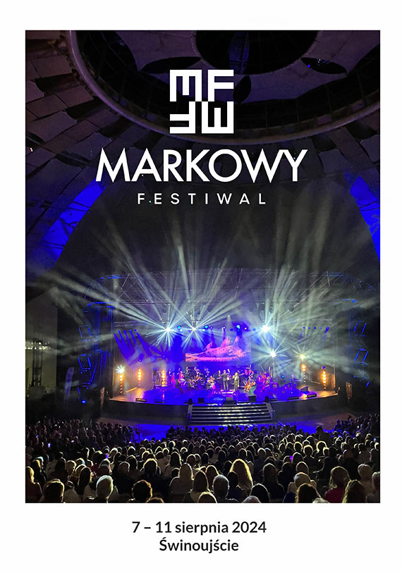 4. MARKOWY FESTIWAL winoujcie, 7 – 11 sierpnia 2024