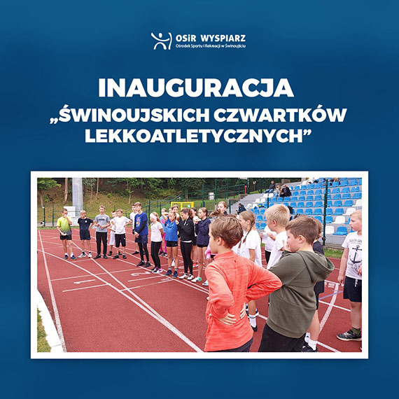 Inauguracja „winoujskich Czwartkw Lekkoatletycznych”