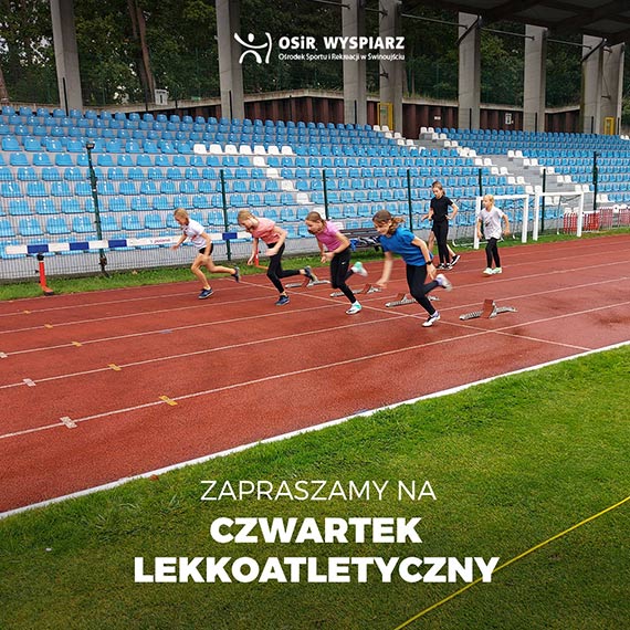 Zapraszamy na Czwartek Lekkoatletyczny