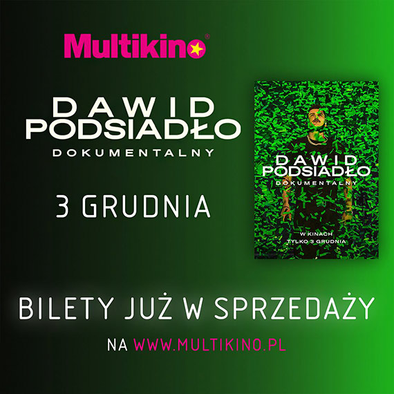 „Dawid Podsiado – Dokumentalny” w Multikinie