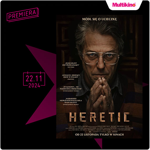 Zobacz „Heretic” premierowo i „Wicked” przedpremierowo w Multikinie!