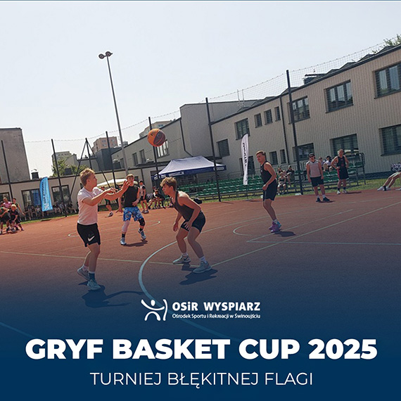 Gryf Basket Cup 2025 Turniej Bkitnej Flagi podsumowanie