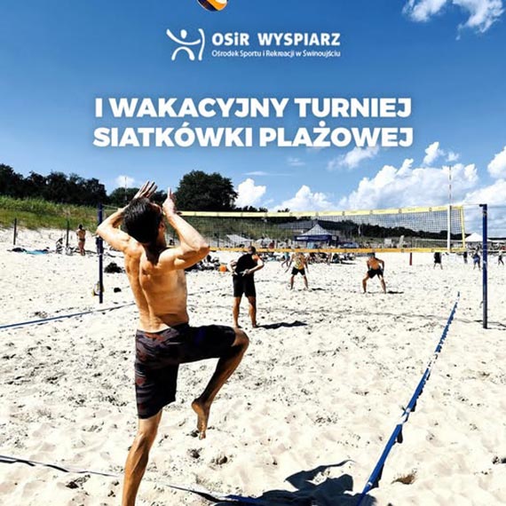winoujcie zaprasza na I Wakacyjny Turniej Siatkwki Plaowej