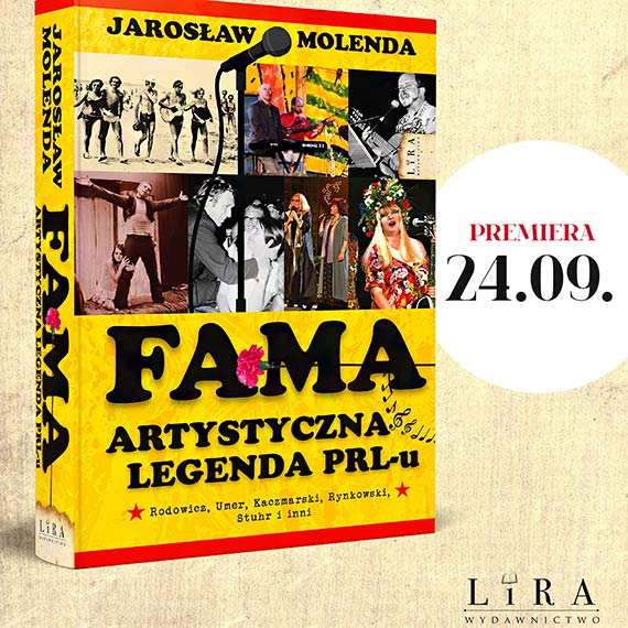 „FAMA. Artystyczna legenda PRL-U” – dugo wyczekiwana ksika Jarosawa Molendy ju w ksigarniach!