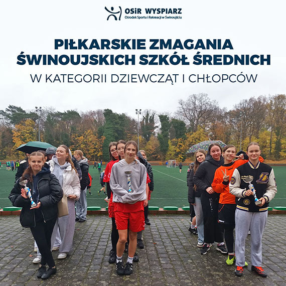 Piłkarskie zmagania świnoujskich szkół średnich w kategorii dziewcząt i chłopców