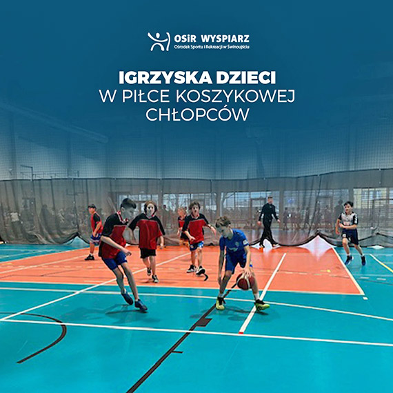 Igrzyska dzieci w pi�ce koszykowej ch�opc�w